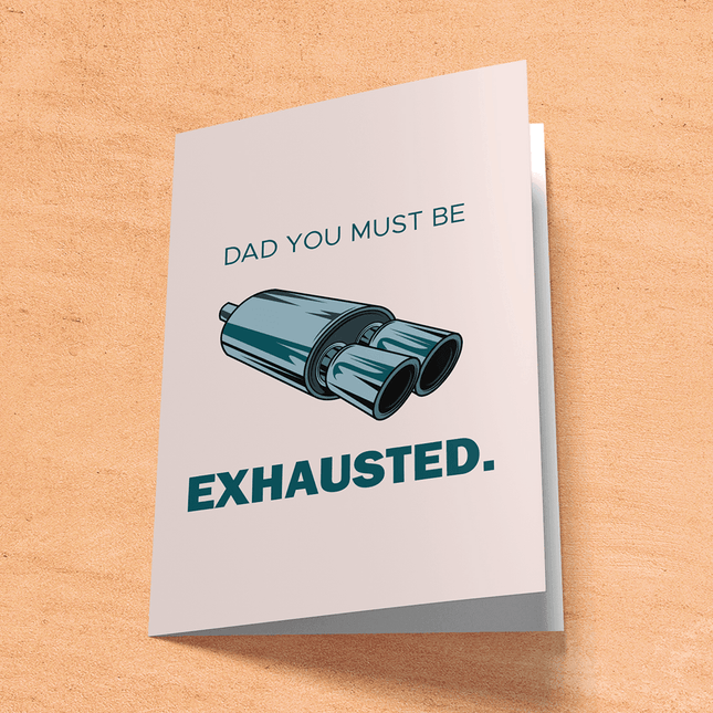 Dad You Must Be Exhausted A6 Card at Carpockets