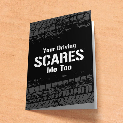 Your Driving Scares Me Too A6 Card at Carpockets